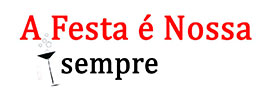 Conhe�a a A Festa � Nossa